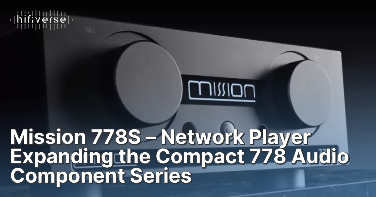 Component Player Mission 778S – Network Player Expanding the Compact 778 Audio Component ...